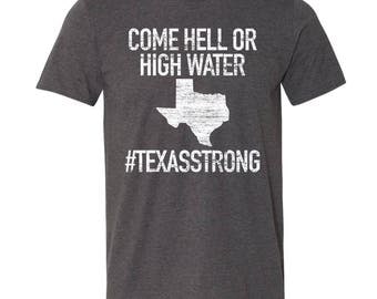 Hurricane Harvey Hell or High Water #Texasstrong T-Shirt. Texas Strong Shirt. #texasstrong. Hell or High Water. Hurricane Harvey. 9+ Colors.