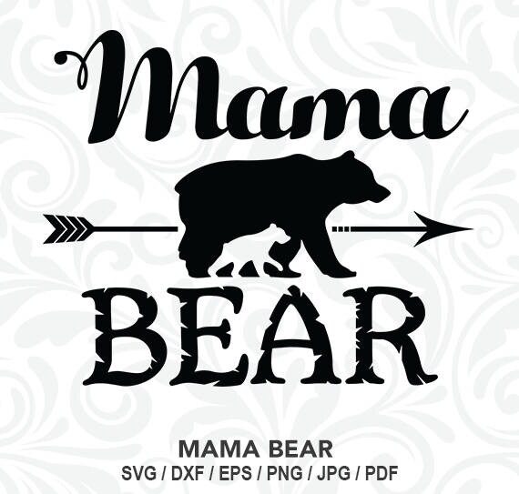Download Mama Bear SVG Mama Bear Files Mama Bear Arrow Cutting Files