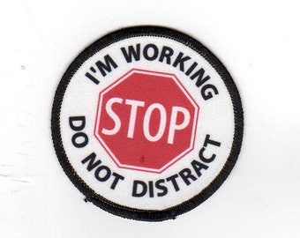 Clearance Sale: I'm Working Do Not Distract Sew-On Patch - 3" - FLAWED - 50% OFF ( stained/small spots )