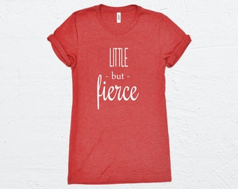 little but fierce shirt