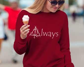 Always Sweatshirt Harry Potter Sweatshirt Hogwarts Sweatshirt 100% Unisex Sweatshirt