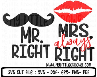 Mr and Mrs SVG, DXF, EPS, png Files for Cutting Machines Cameo or Cricut - wedding shower gift svg - mr right svg - mrs always right svg