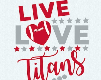 Tennessee Titans SVG,DXF, studio file, live love titans, sport svg, clipart, vector, titans cut file for cricut, silhouette cameo