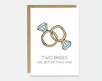 Lesbian Wedding Card - Funny Wedding Card - Funny Gay Wedding Card - Sarcastic Gay Wedding - Gay Wedding - Two Brides Are Better Than One