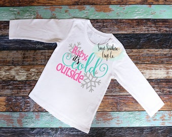 FREE SHIPPING***Baby It's Cold Outside Girls Holiday Shirt,Winter Shirt,Christmas Shirt,Christmas Party Outfit,Santa Pictures,Holiday Season