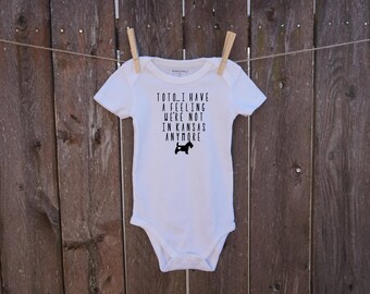 Toto we're not in Kansas anymore, custom baby onesie, Wizard of OZ