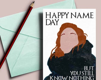 Game of Thrones birthday card, Happy name day card, Ygritte and Jon Snow, Thrones birthday, happy name day, Thrones humor, you know nothing