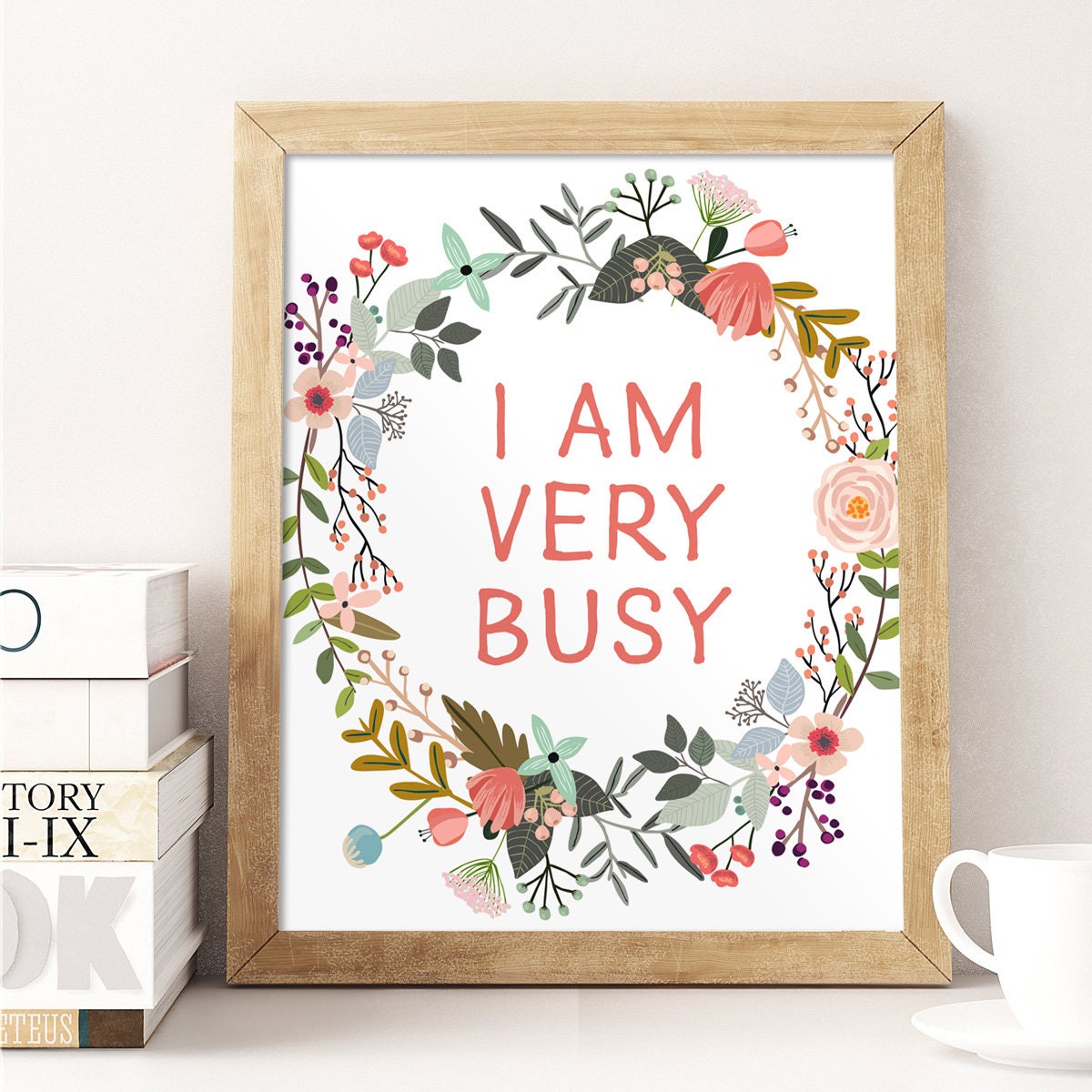 Office Decor I Am Very Busy Office Sign Motivational Print