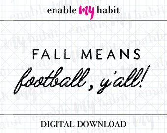 Fall Means Football Y'all Design — Football SVG — Football Shirt Design — Digital Bundle — Fall Mug Design — Football Friday Vector Files