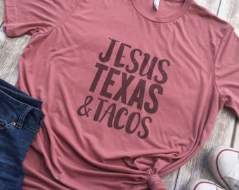 Taco Shirt, Taco Tee, Taco Love, Texas Shirt, Texas Tee, Jesus Texas Taco, Taco Lover, Foodie Gift, Tacos Top, Tacos, Taco, Taco Tuesday