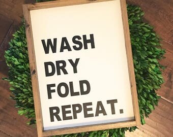 READY to SHIP (1) Wash Dry Fold Repeat // Laundry Room Decor // Wood Framed Sign // Farmhouse Decor // Rustic Farmhouse Style // Fixer Upper