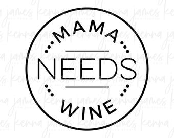 Download Mama needs wine | Etsy