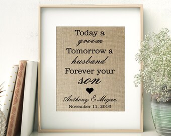 Wedding Gift for Groom's Parents on His Wedding Day | Today a Groom - Tomorrow a Husband - Forever Your Son | Personalized Burlap Print