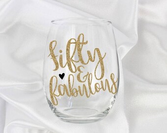 50th birthday, 50 and Fabulous wine glass, 50th birthday gift, 50th birthday gift for her, 50th birthday women, 50th birthday gift for women