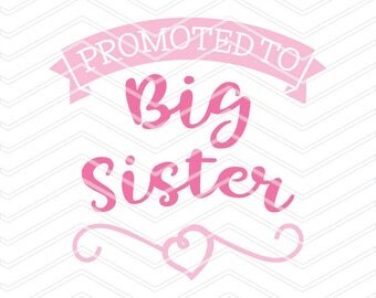 Big Sister SVG Promoted To Big Sister Printable Art PNG DXF Cut Files Big Sis T-Shirt Design Vinyl Sticker Design