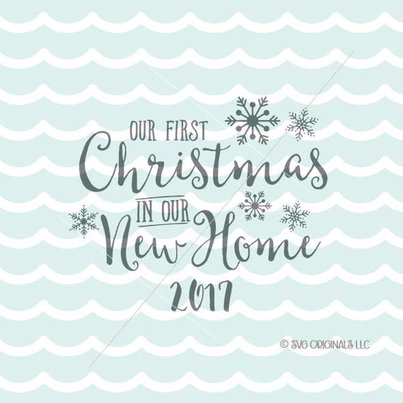 Download Our First Christmas In Our New Home SVG Christmas SVG Cricut