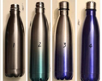 Double-Wall Stainless Steel Bottle~ 1- Graphite, 2-Silver Teal Ombre -3 Silver Blue Ombre , 4- Blue 5 -Black & 6 - White. Customize is FREE
