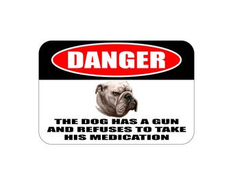 12x8 danger dog has gun sign, funny beware of dog sign, danger bulldog sign, danger boxer sign, danger husky sign, danger pug sign