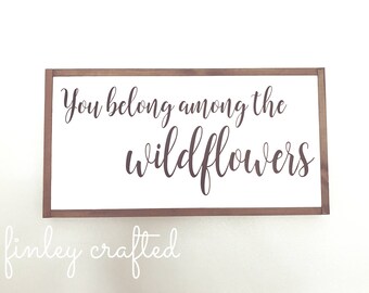 you belong among the wildflowers | wood sign | 13in x 25in | hand painted | nursery wall art