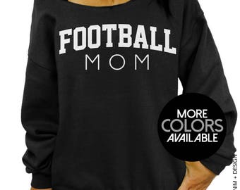 Football Mom - Slouchy Oversized Sweatshirt - Mother's Day Gift Idea