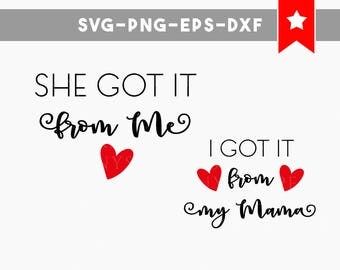 got it from my mama svg, baby onesie funny, mommy and me outfits svg, matching mother daughter svg files for silhouette, cricut designs dxf