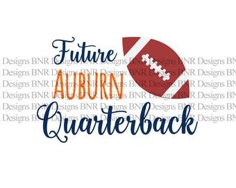 Future Auburn Quarterback, Auburn SVG, DXF File, Vinyl SVG File, Cricut File, Cameo File, Silhouette File