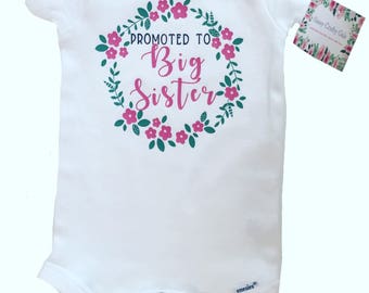 Big Sister Onesie. Promoted to Big Sister Onesie. Big Sister Floral Onesie.
