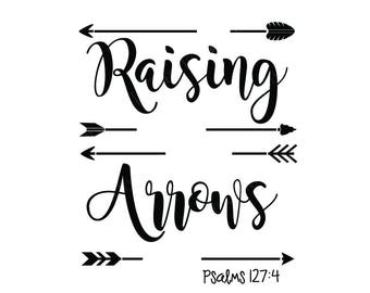 Raising Arrows ADD NAMES : svg, png, pdf, jpeg, dxf Digital File for use with cutting machines such as Cricut, Cameo, Silouette