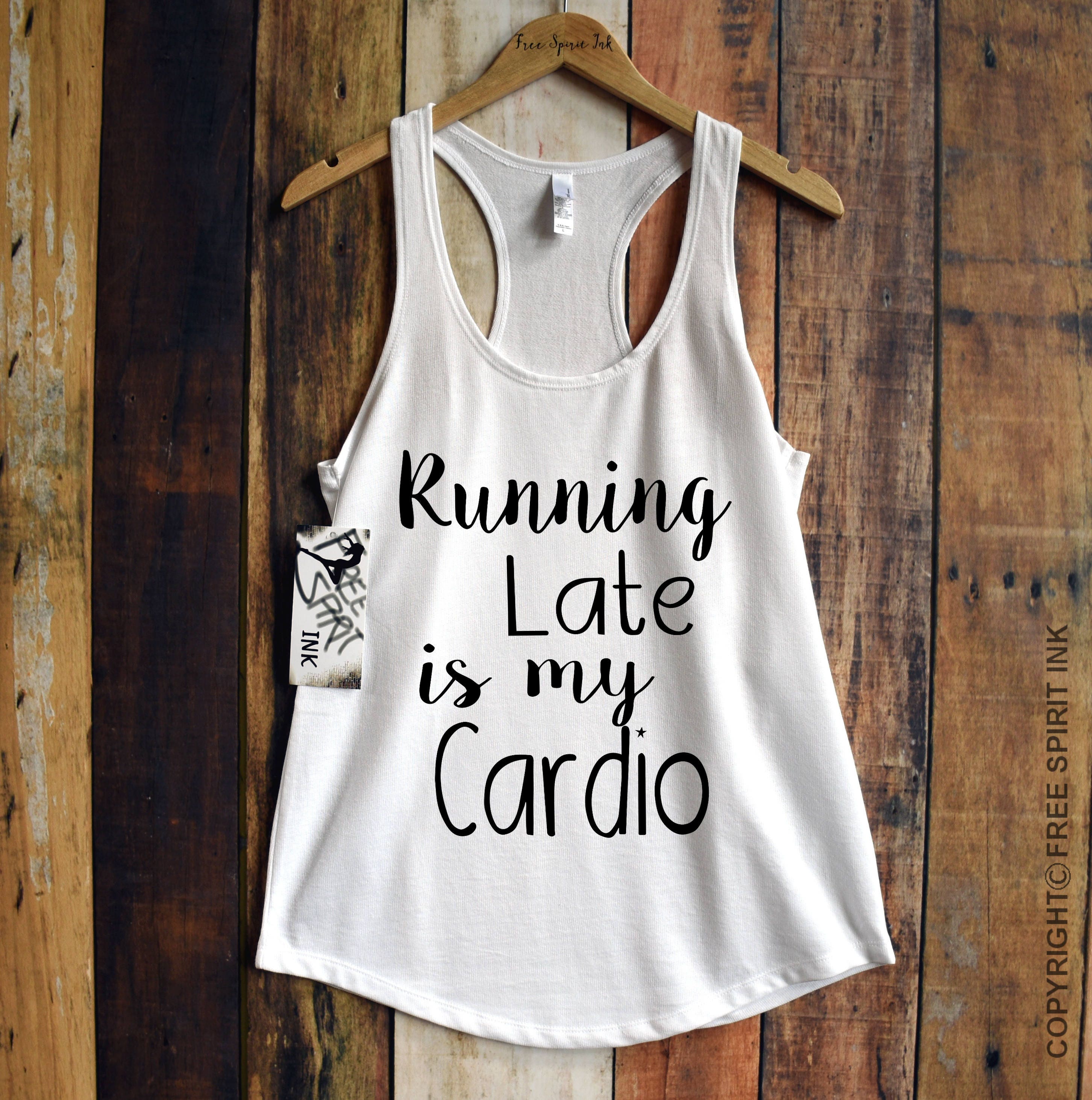 Running Late Is My Cardio Tank Running Late Tank Top Funny 