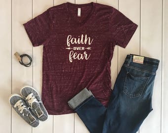 Faith Over Fear V-neck, Faith over fear Shirt, Faith over fear, Christian t shirt, Jesus Apparel, Inspirational tshirts, Christian woman
