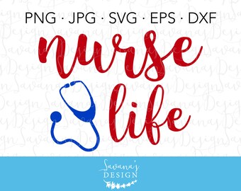 Nurse Life SVG, Nurse Life, Nurse Life Decal, Nurse Life Shirt, Nurse Love SVG, Stethoscope SVG, Nurse Cut File, Nurse Dxf, Cricut Files