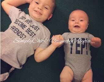 Did we just become best friends? Yep! Sibling shirt set, newborn photoshoot outfit, funny onesie, brotherly sibling love, new baby gift