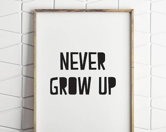 70% OFF SALE nursery decor, nursery printable wall decor, nursery wall decor, never grow up decor, never grow up print