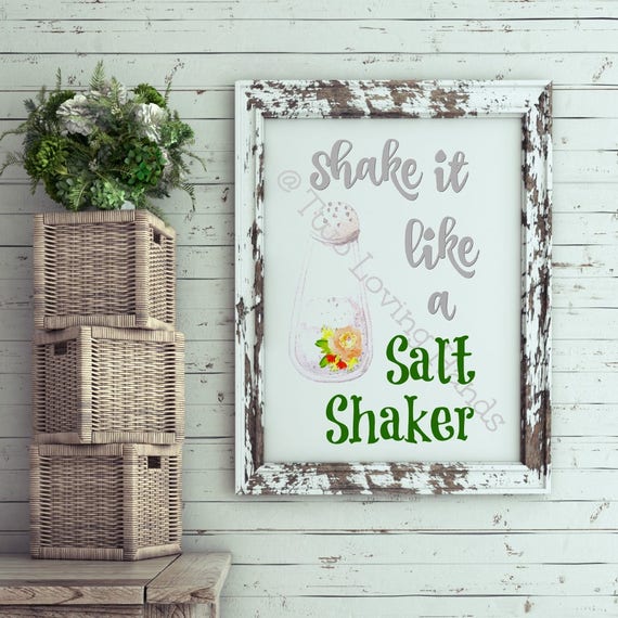 Shake it like a salt shaker funny kitchen quotes kitchen