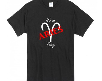 it's an aries thing t shirt