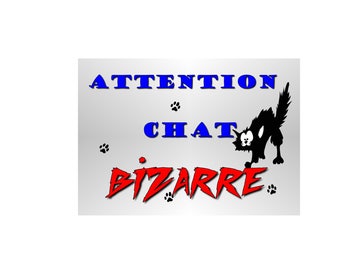 humorous plaque "attention weird cat" metal aluminum 29x20cm approximately ref 02