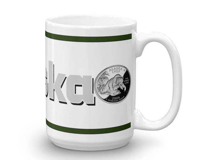 Alaska Mug, Alaska Keepsake, Alaska Memorial, Alaska Pride, Coffee Mug,