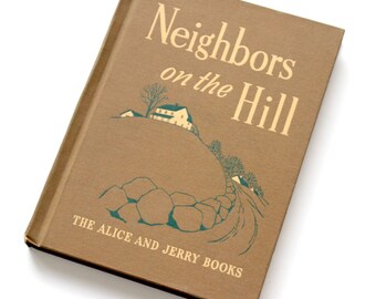 Neighbors on the Hill Vintage 1943 - The Alice and Jerry Books