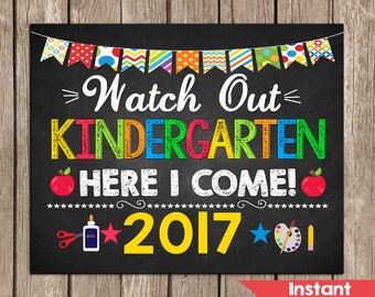 Watch Out Kindergarten Here I Come Sign,Kindergarten Sing,First Day of Kindergarten,Instant Download, Photo Prop,School Chalkboard,Printable