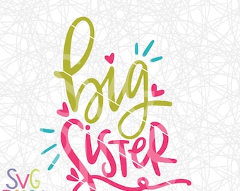 Big Sister SVG| Handlettered Cutting File for Cricut or Silhouette| svg eps dxf png file types| | Instant Download