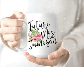 Future Mrs. Mug - Mug for Future Mrs - Engaged Coffee Mug - Engagement Gift Mug - Engagement Mug - Newly Engaged Mug - Engagement Gift Mugs