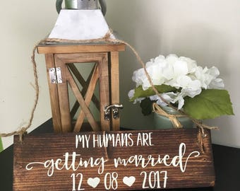My Humans Are Getting Married Wedding Signs For Dogs dog puppy sign Save the Date Sign Engagement prop Used Wedding Sign Photo Prop