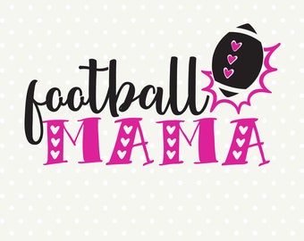 Football SVG, Football Mom SVG file, Football Mama svg, Football Mom Shirt svg design, Football cut file, Sport SVG