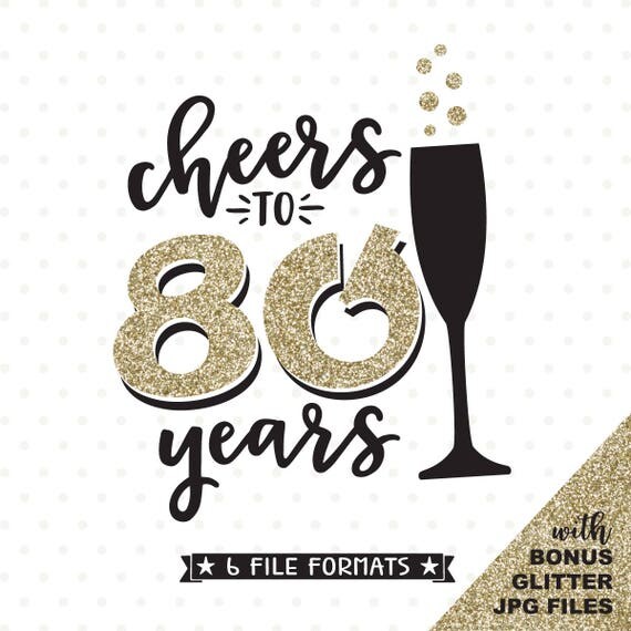 80th Birthday SVG Cheers to 80 Years SVG file 80th