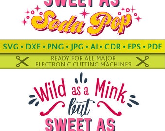 Wild as a Mink Svg Wild as a Mink but Sweet as Soda Pop Cut Files Silhouette Studio Cricut Svg Dxf Jpg Png Eps Pdf Ai Cdr