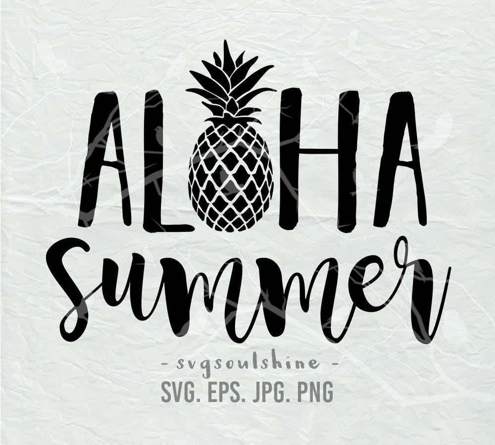 Download Aloha Summer SVG File Summer Pineapple Silhouette Cut File ...