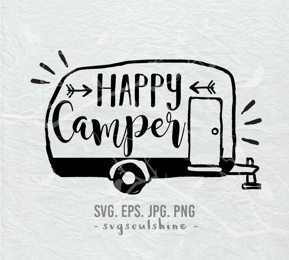 Happy Camper SVG File Camping Silhouette Cut File Cricut