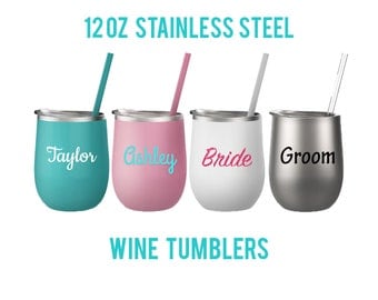 Steel Wine Glass - Stainless Steel Wine Cup - Insulated Wine Glass - Personalized Tumbler - Stainless Steel Cup - Bridesmaid Gift - 12oz Cup