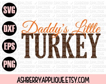 Daddy's Little Turkey SVG/DXF File - Instant Download - Vector Clipart - Cut File - Cricut - Silhouette - Thanksgiving Cut File - First