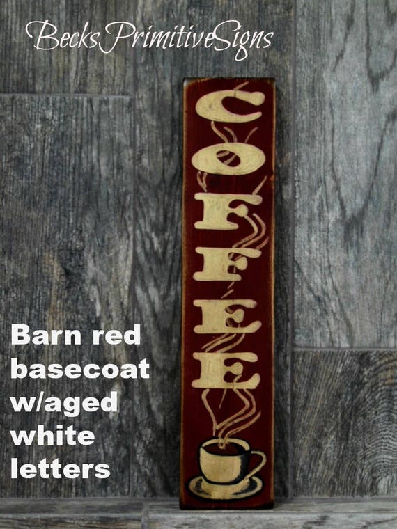 Coffee Vertical Primitive Signs Rustic Signs Cottage Sign Hand